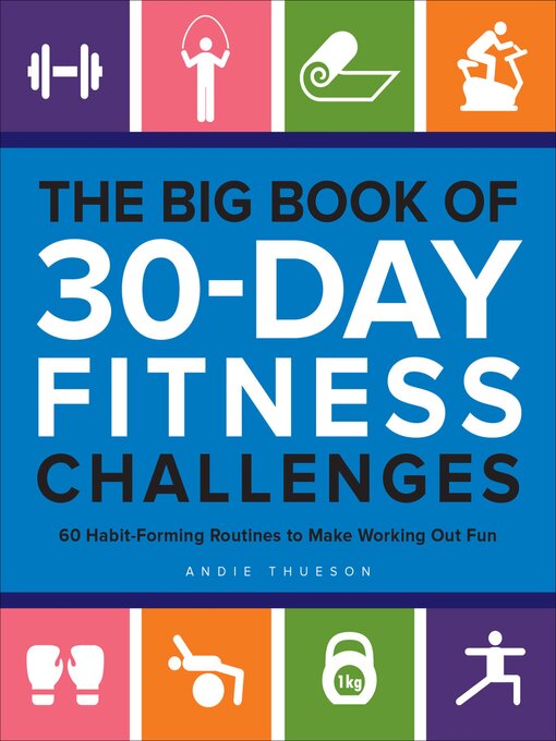 Title details for The Big Book of 30-Day Fitness Challenges by Andie Thueson - Available